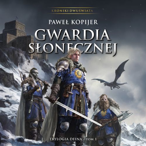 Gwardia Słonecznej, I tom trylogii Deina, audiobook