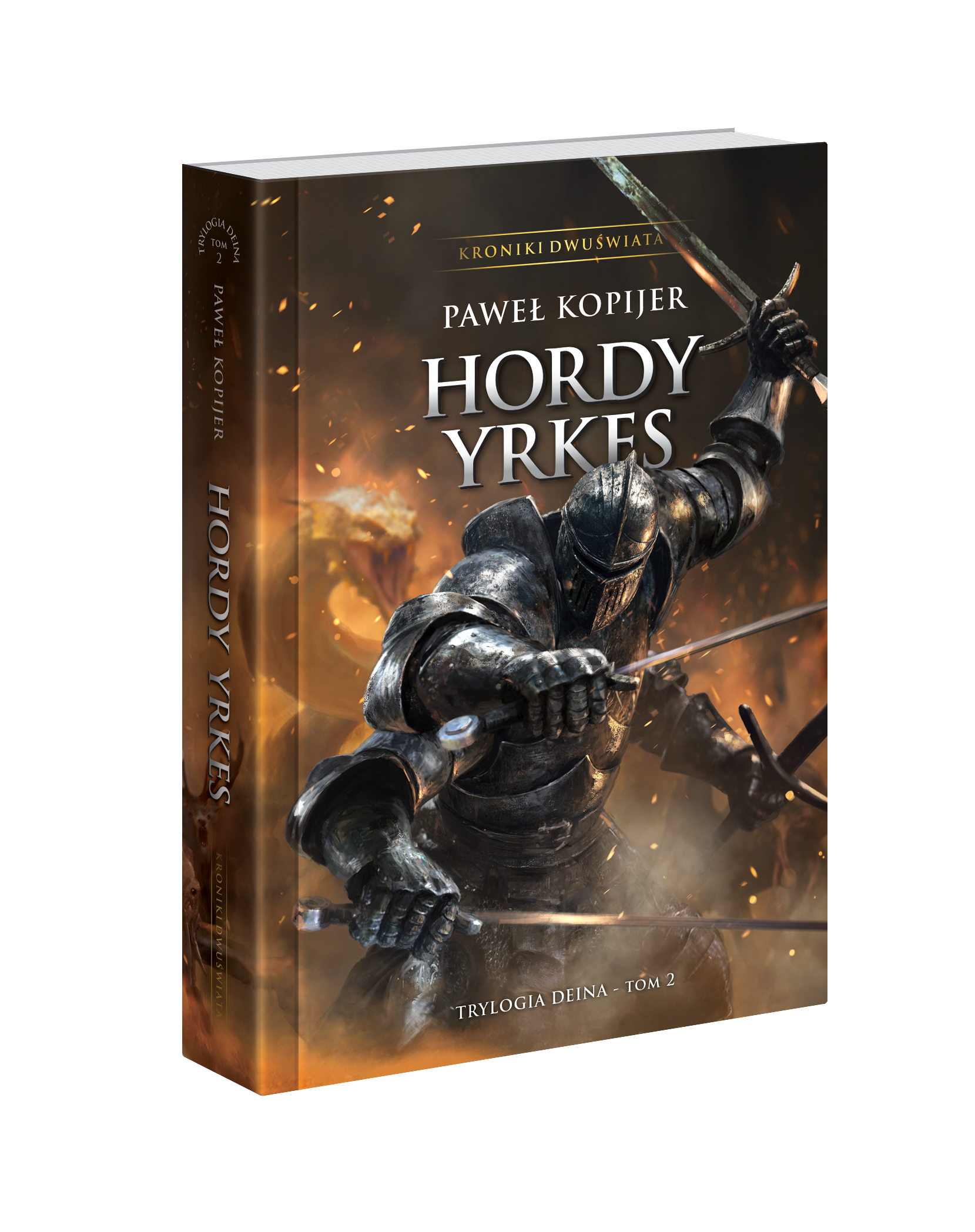 Hordy Yrkes, II tom trylogii Deina, Kroniki Dwuświata