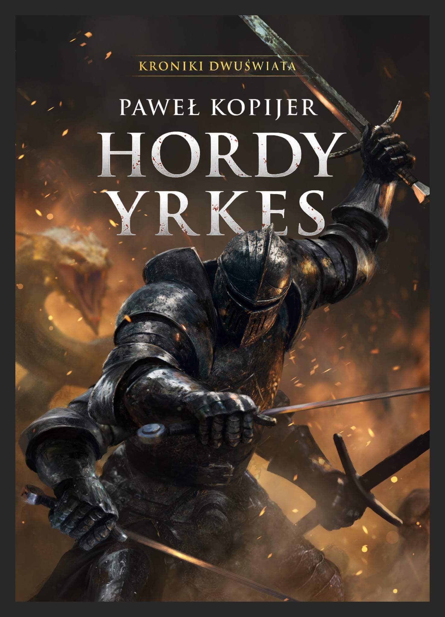 Hordy Yrkes, II tom trylogii Deina, Kroniki Dwuświata